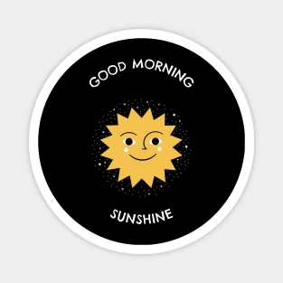 Good Morning Sunshine - Space Lover, Sun Magnet